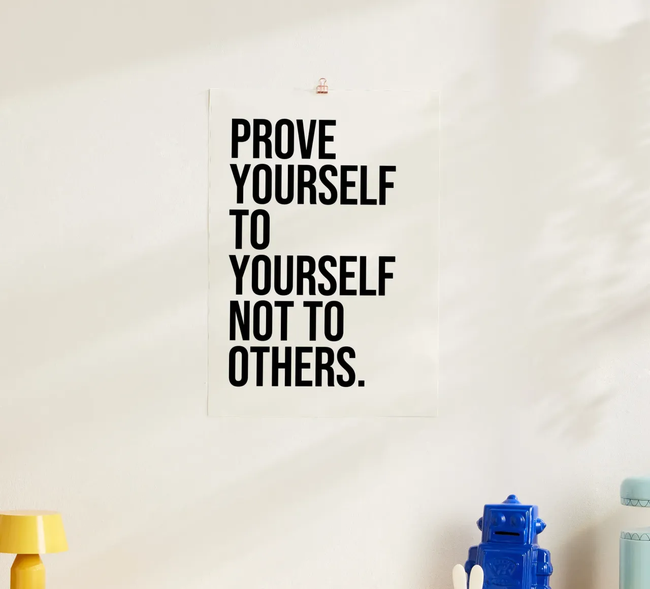 Prove yourself to yourself not to others quote hahnemühle by Paigaam Studio