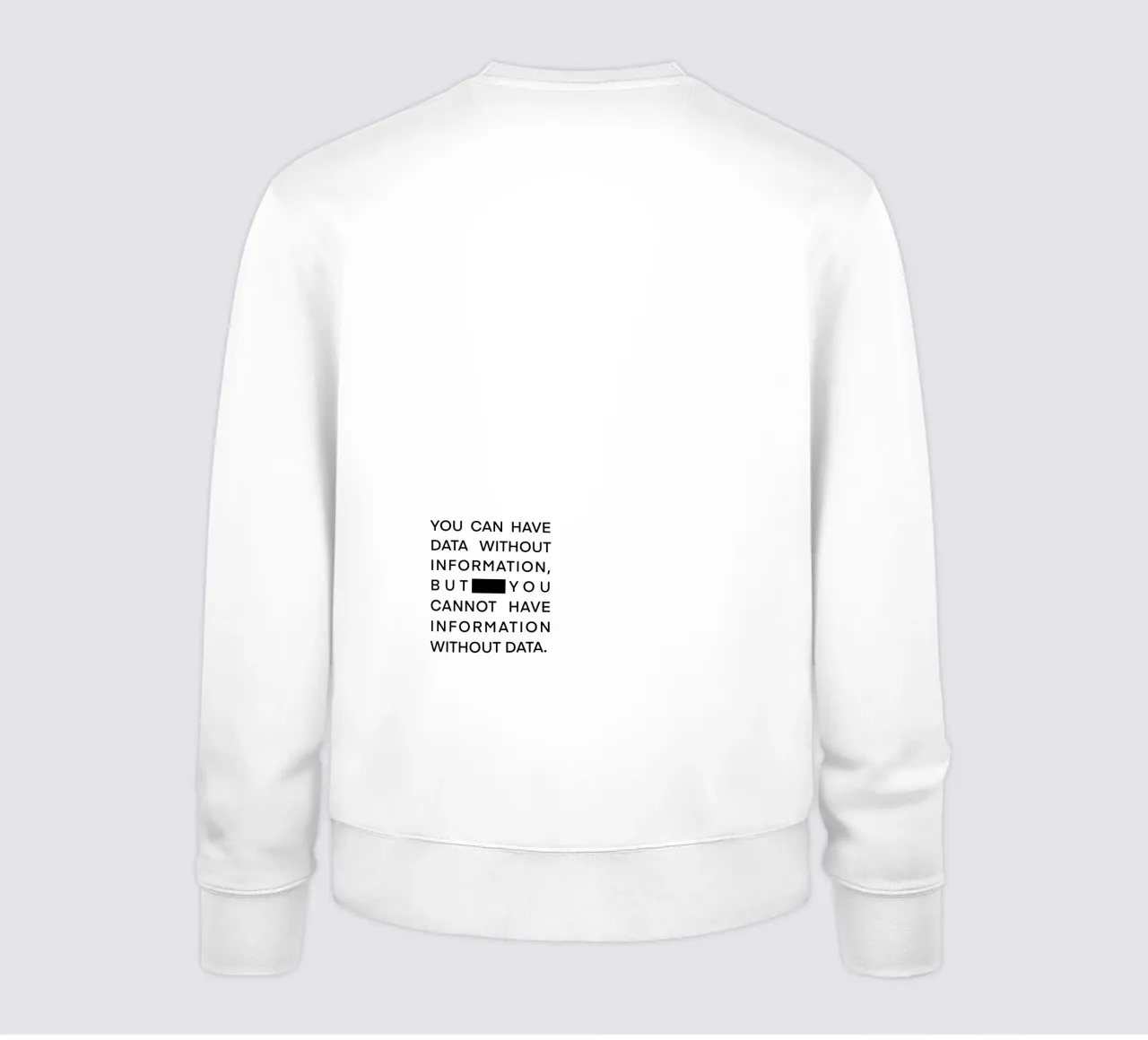 Data without information sweatshirt van LIMITED EDITION LETTERS