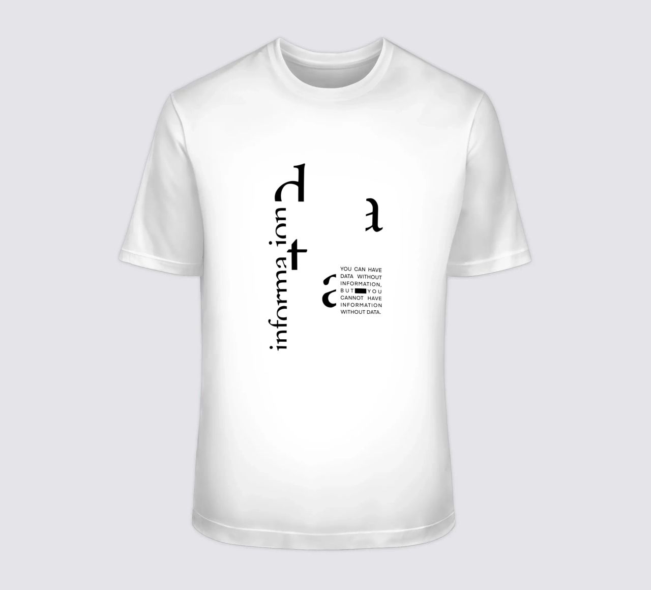 Data without information t-shirt da LIMITED EDITION LETTERS