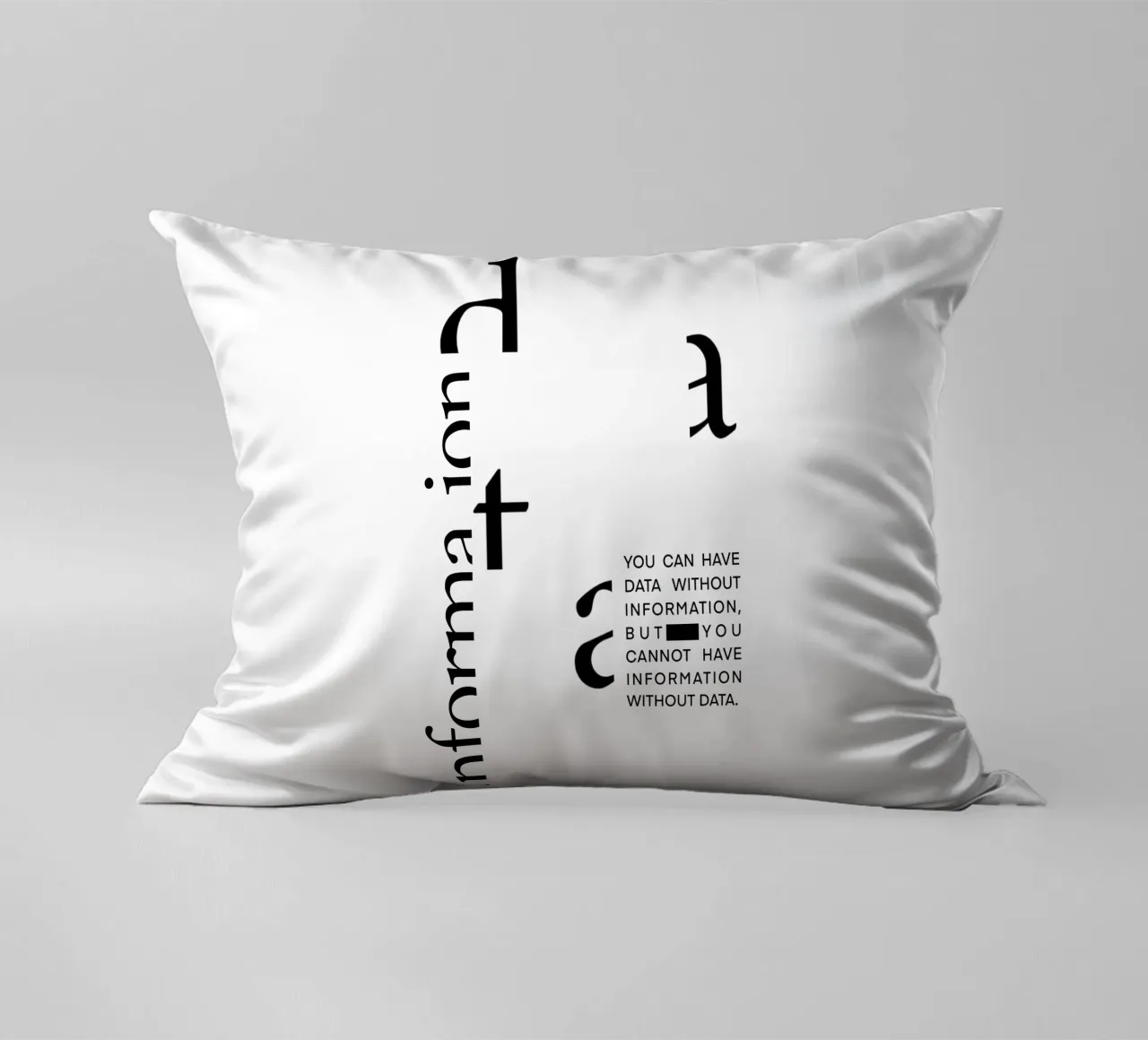 Data without information Kissen von LIMITED EDITION LETTERS