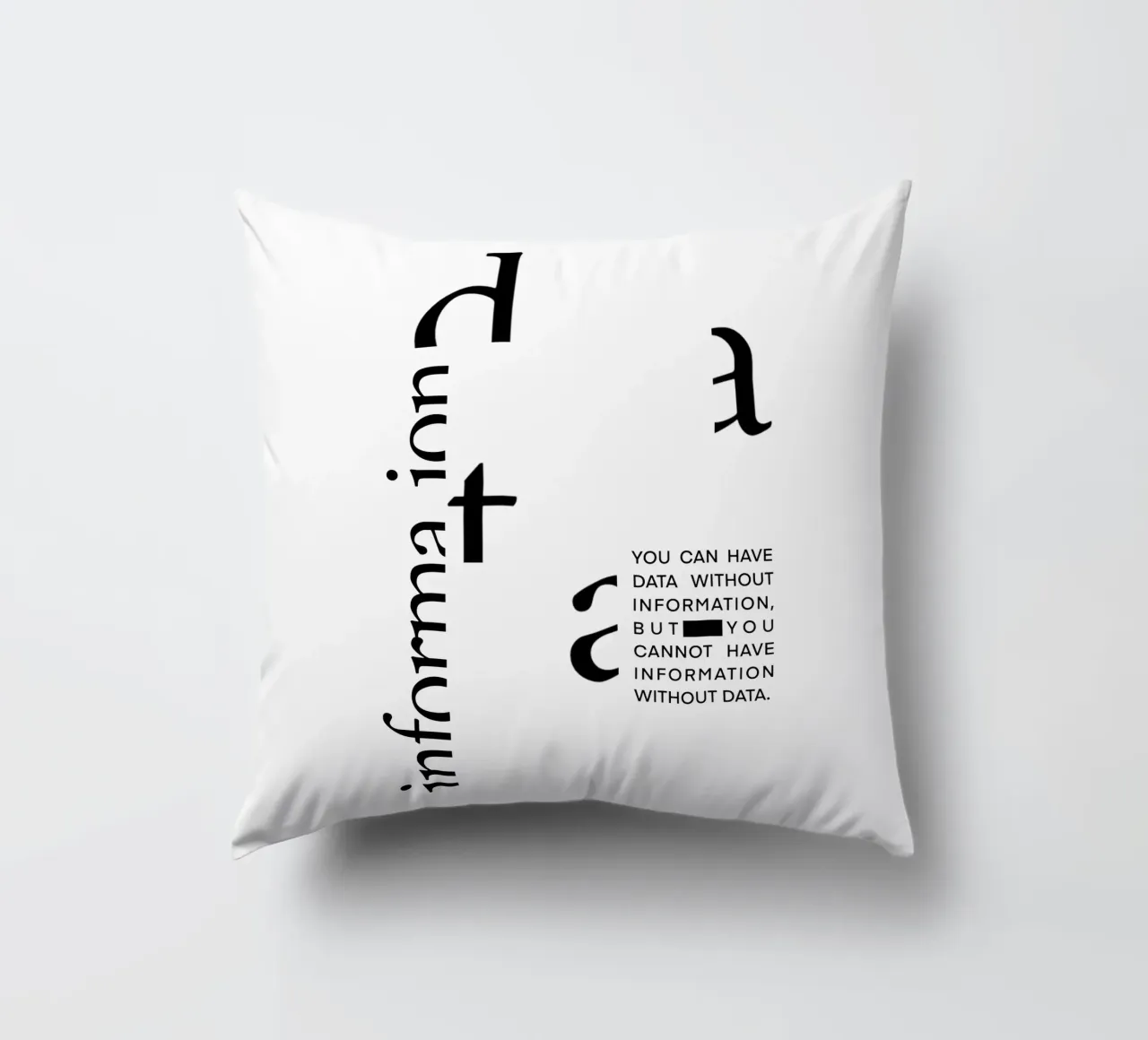 Data without information Kissen von LIMITED EDITION LETTERS