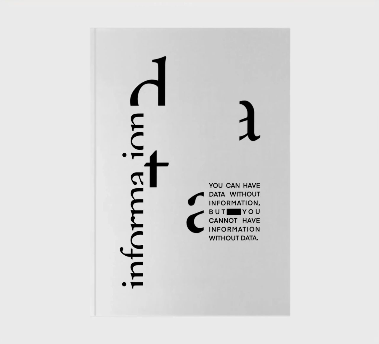 Data without information notebook by LIMITED EDITION LETTERS