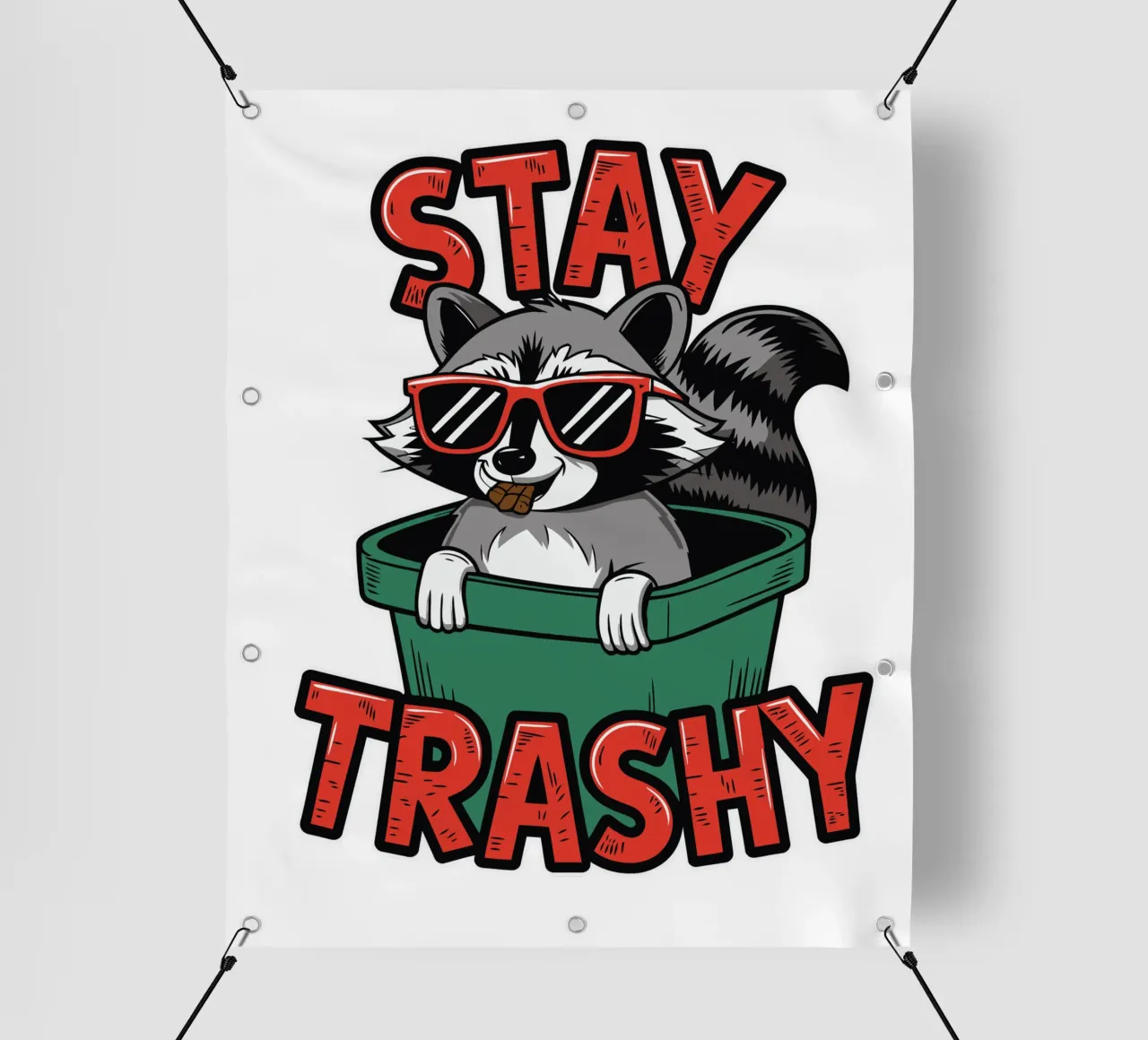 Stay Trashy telo in pvc da edsonramosart