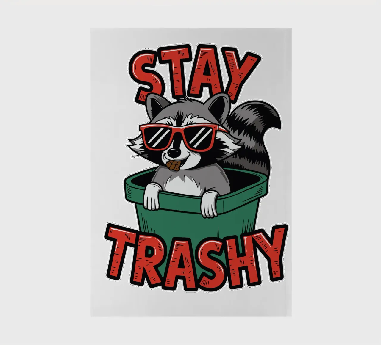 Stay Trashy notebook by edsonramosart