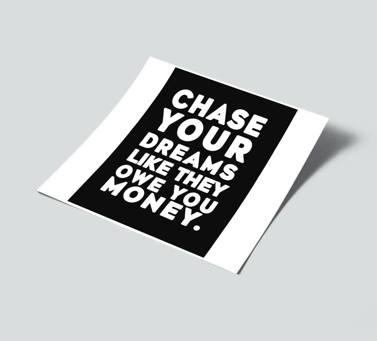 Chase your dreams like they owe you money. sticker sheet by WORD & WONDER