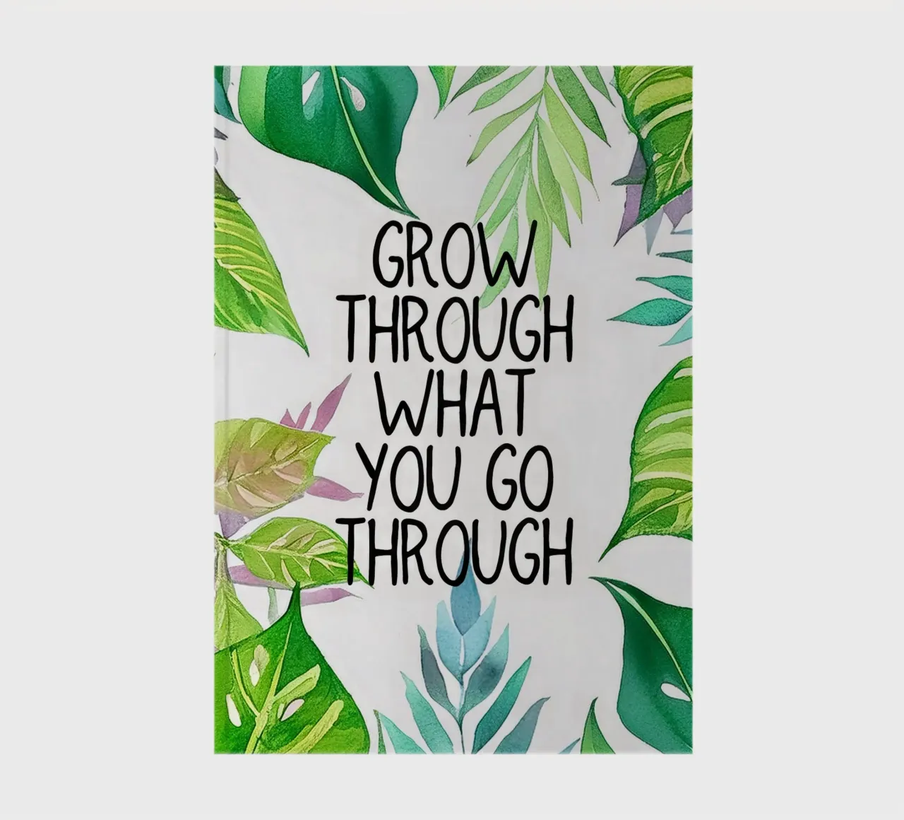 Grow through what you go through notebook by Hightown Design