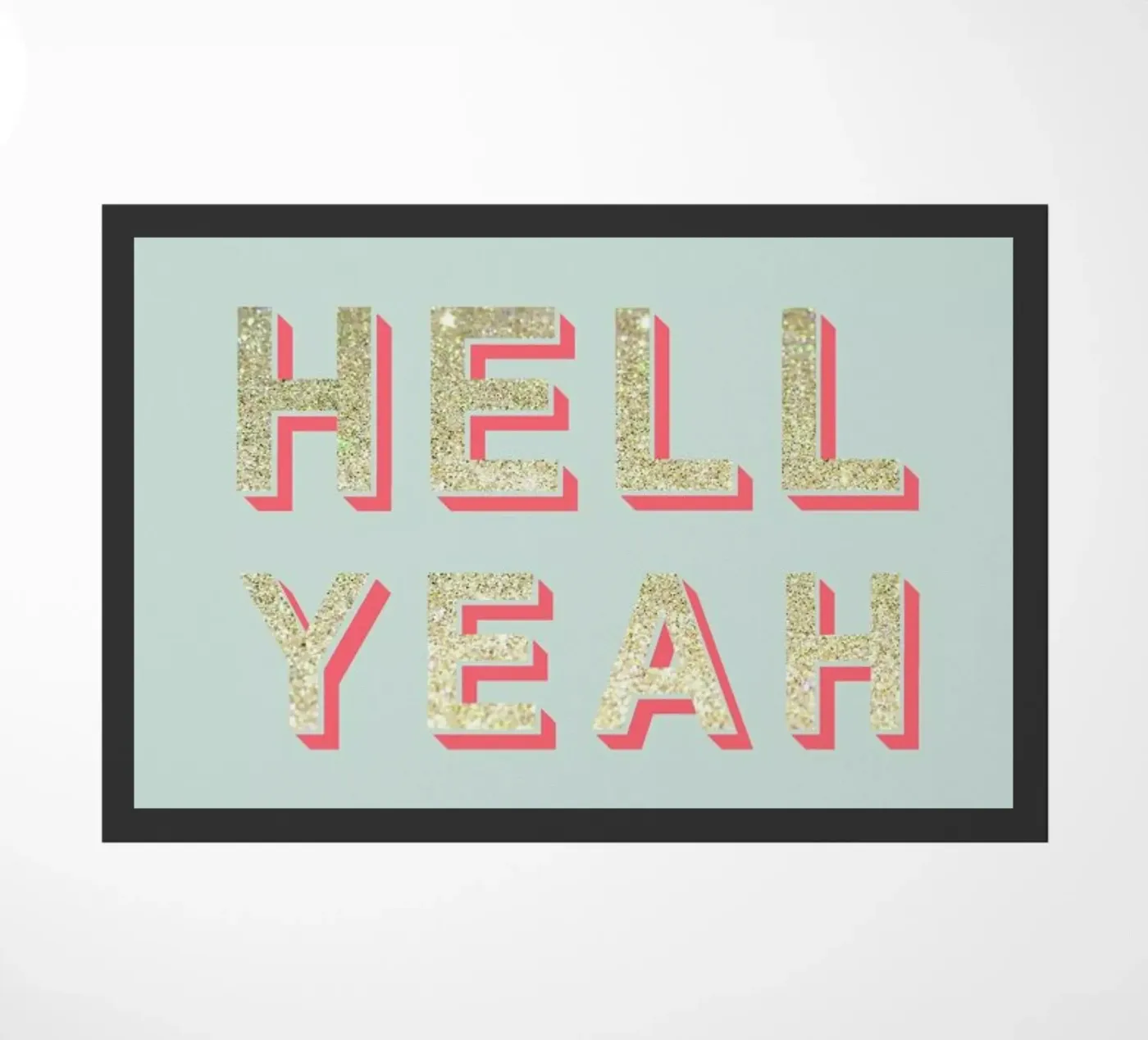 Hell Yeah doormat by Kind of Style