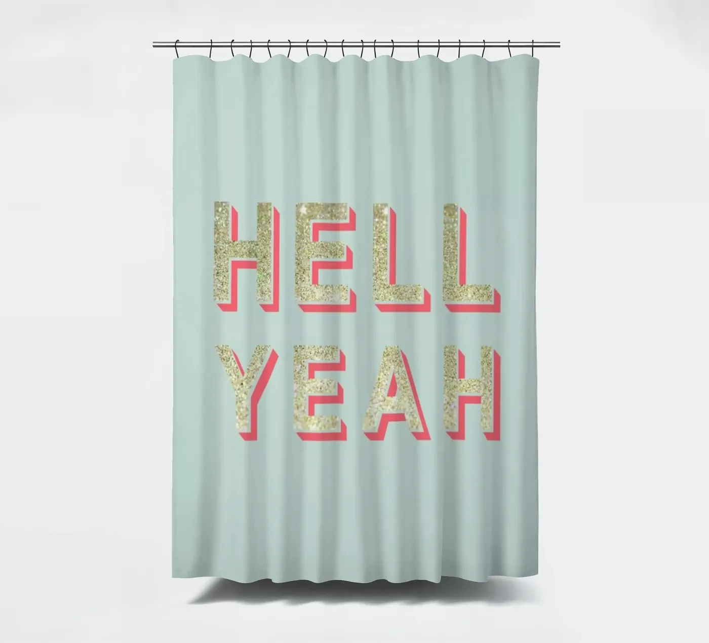 Hell Yeah Duschvorhang von Kind of Style