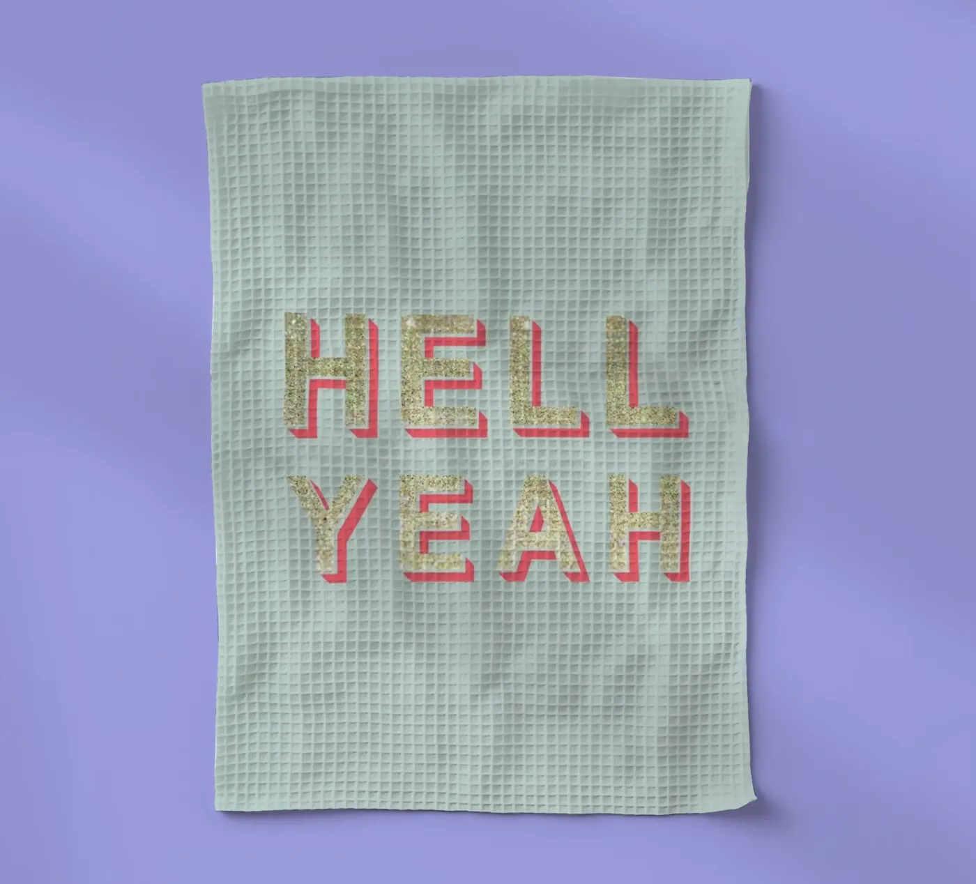Hell Yeah tea towel by Kind of Style