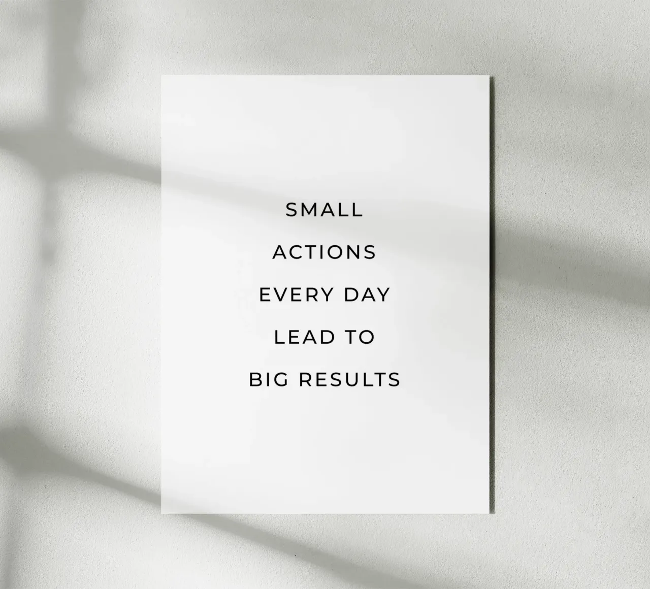 Small actions every day lead to big results quote alu-dibond by Paigaam Studio