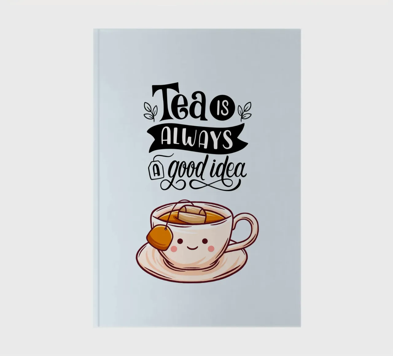 Tea is always a good idea notebook by Kiroiharu