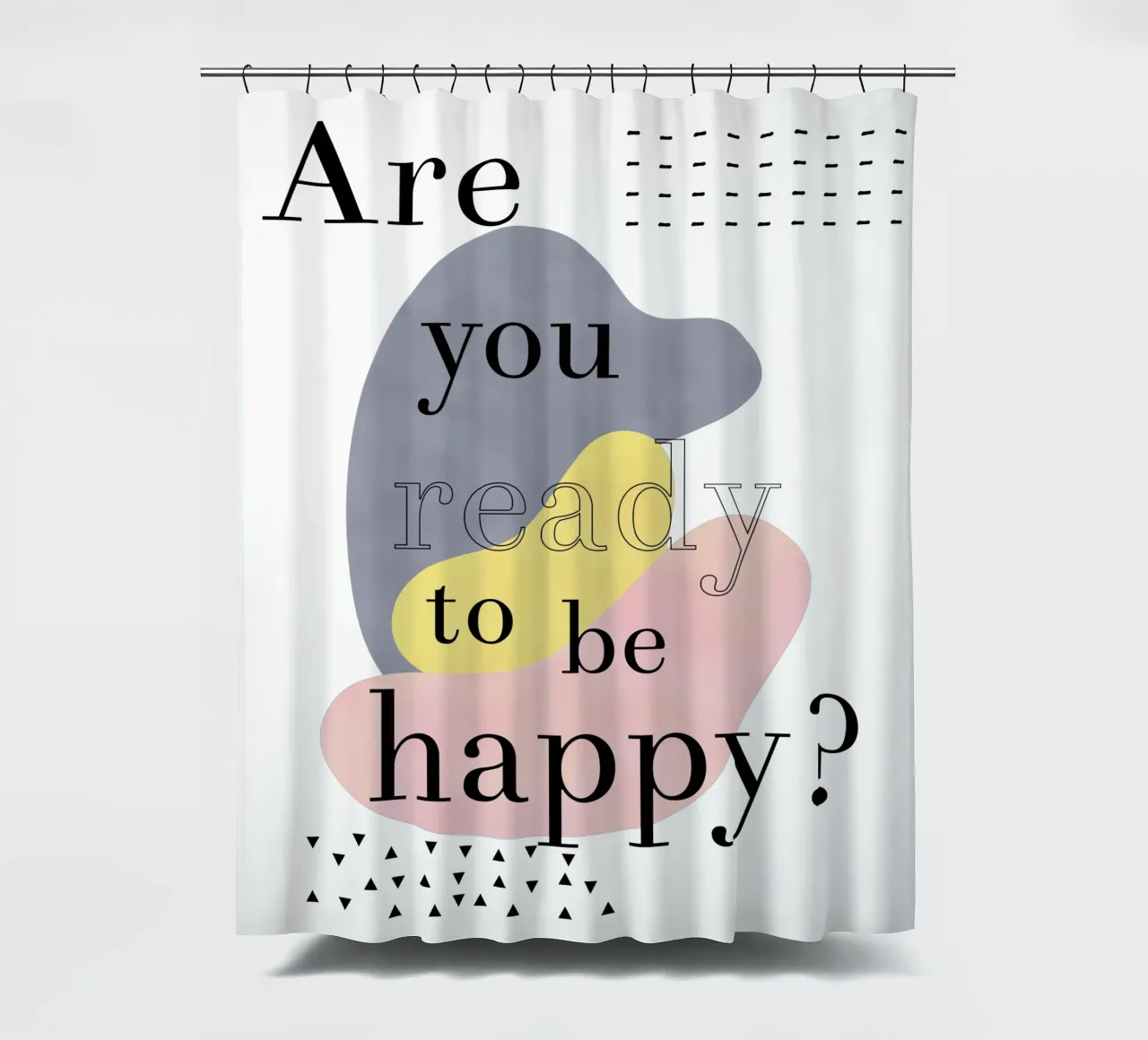 Are you ready to be happy? shower curtain by natural neutral