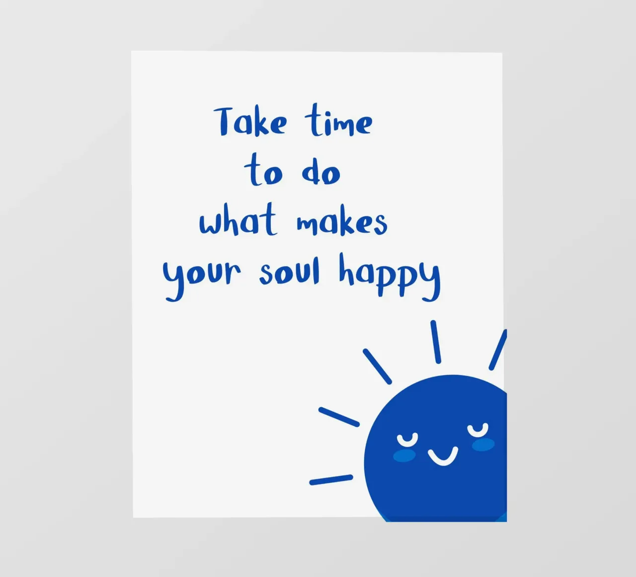 Take time to do what makes your soul happy pellicola backlit da designsbysophia