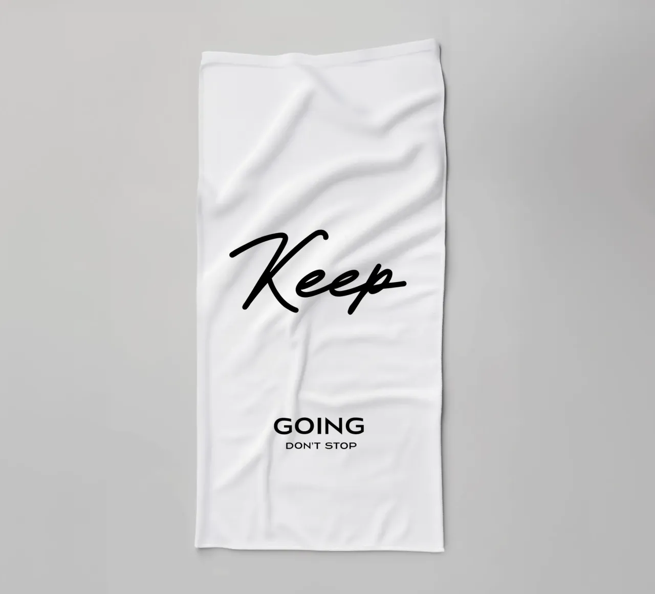 Keep Going Don't Stop Minimalist Typography towel by YV TYPOGRAPHY