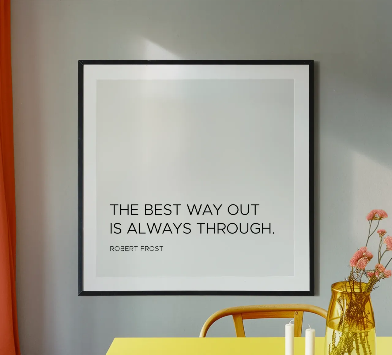 The best way out is always through quote hahnemühle by Paigaam Studio