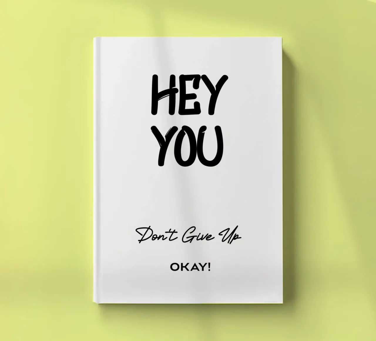 Hey You Don't Give Up Okay Minimalist Typography notebook by YV TYPOGRAPHY