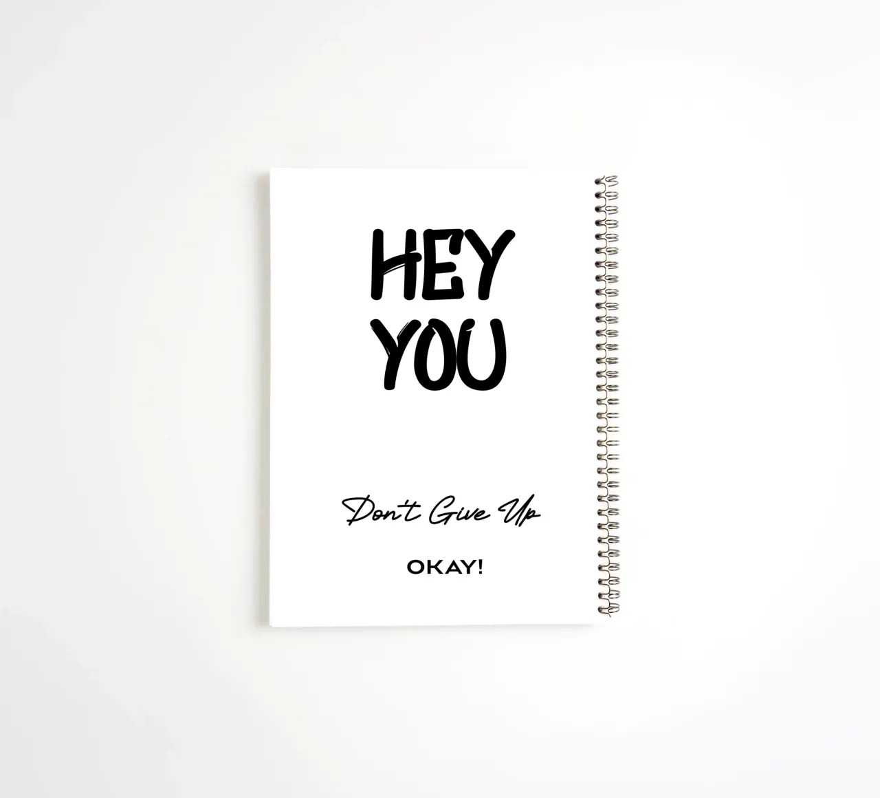 Hey You Don't Give Up Okay Minimalist Typography spiral notebook by YV TYPOGRAPHY