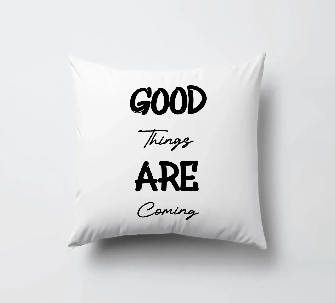 Good Things Are Coming Modern Style Typography coussin de YV TYPOGRAPHY