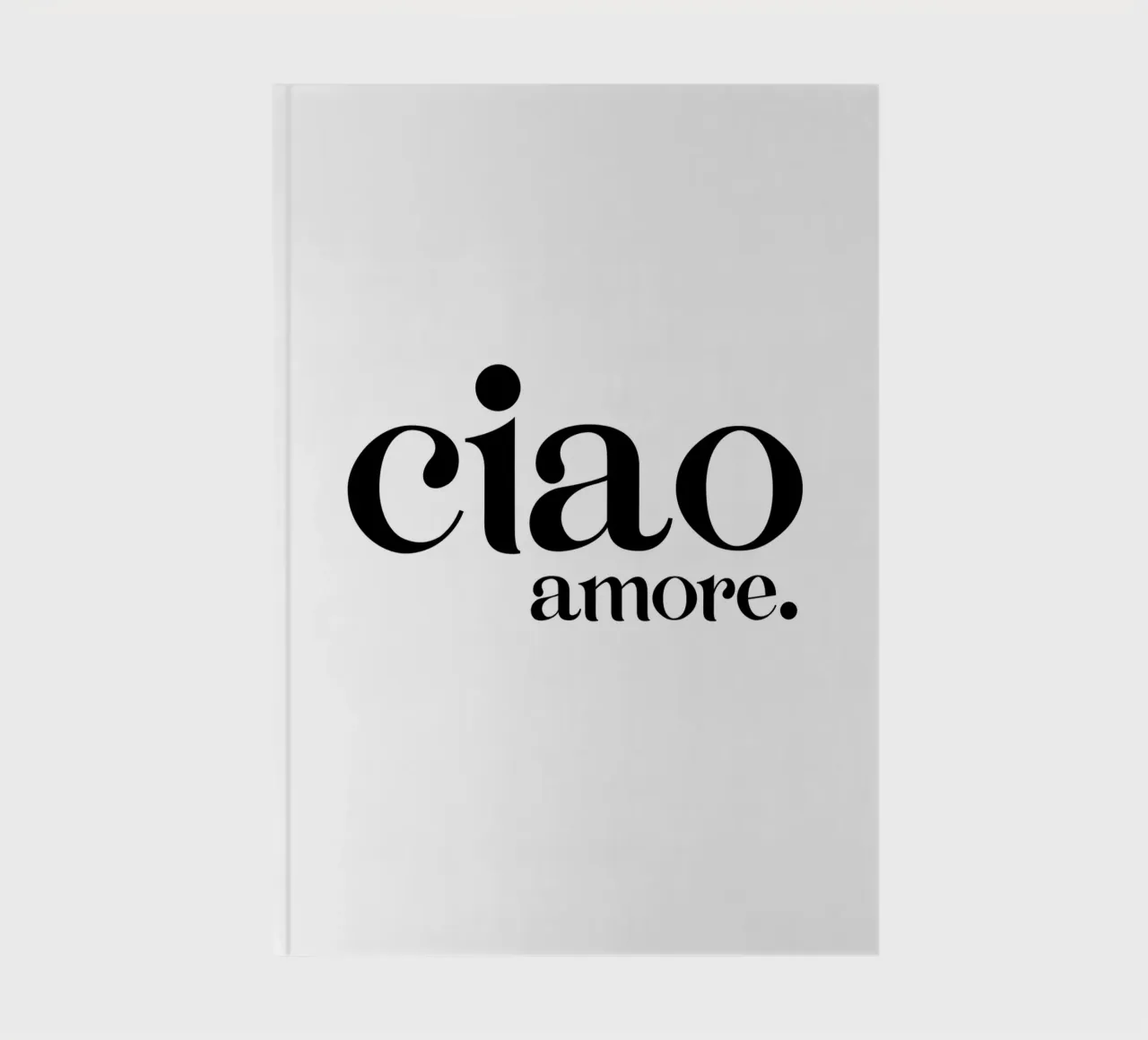 Ciao Amore Simple Modern Minimalist Typography notebook by YV TYPOGRAPHY