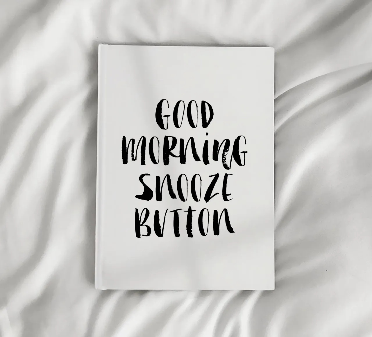 Good Morning Snooze Button Typography Design Monochrome notebook by THE MOTIVATED TYPE