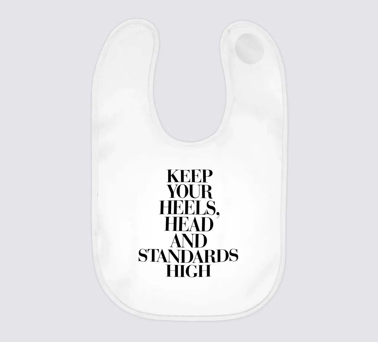 Tenere alti i tacchi, la testa e gli standard Typografie Design bavaglino da THE MOTIVATED TYPE
