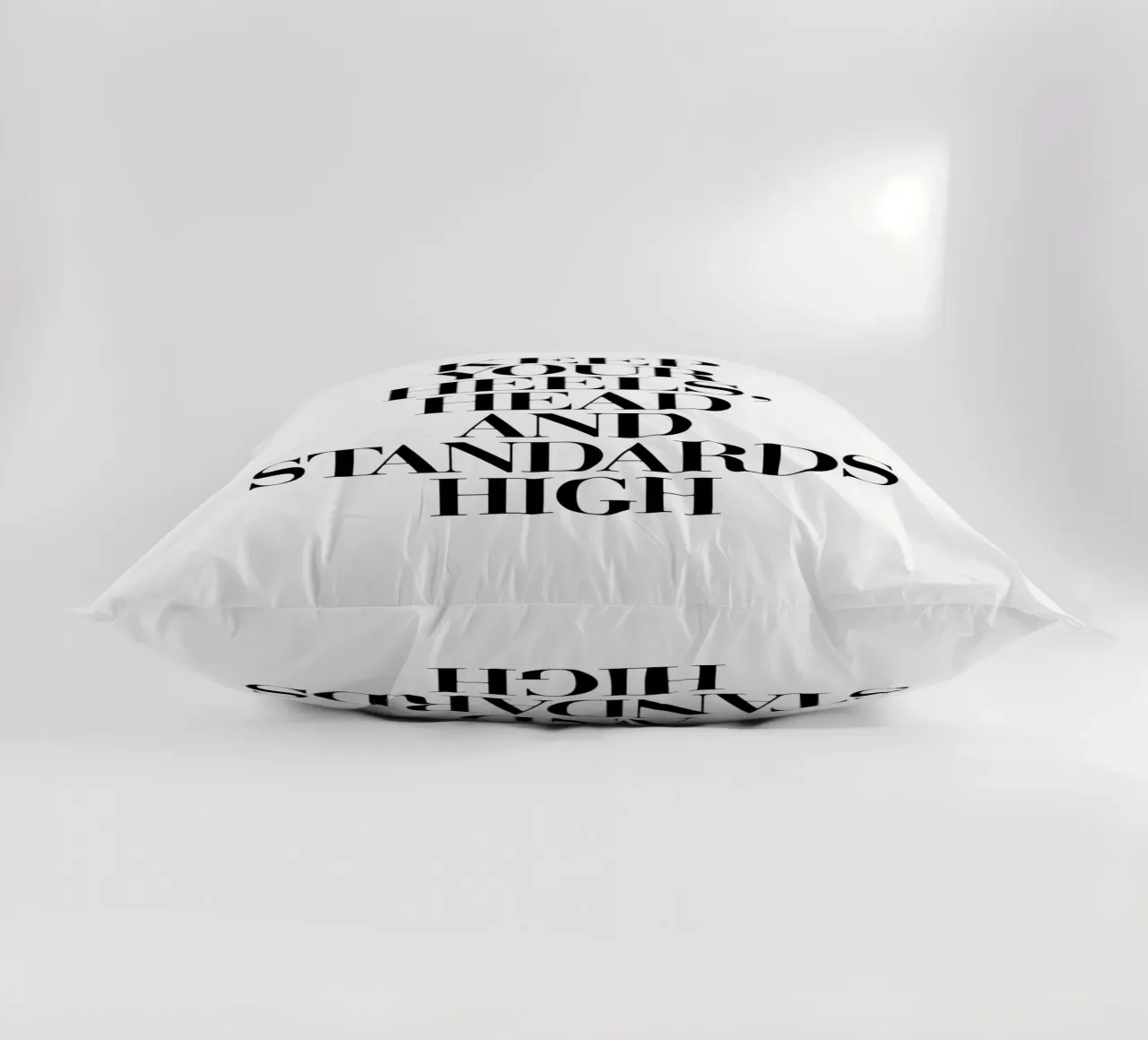 Keep Your Heels, Head and Standards High Typografie Design decorative cushion by THE MOTIVATED TYPE