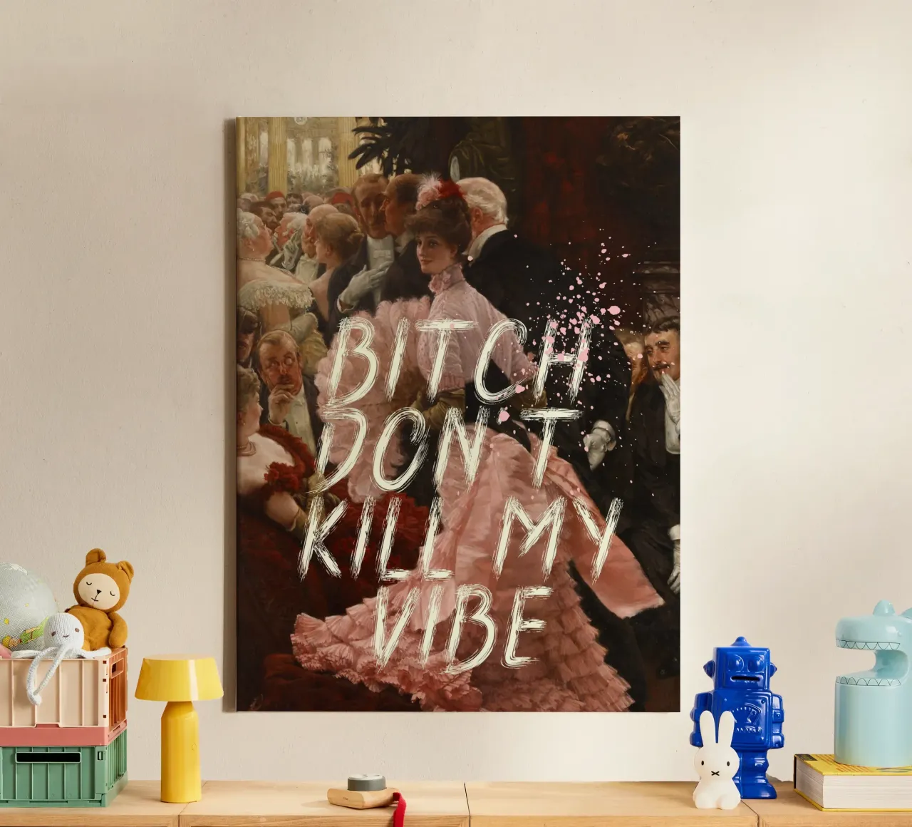 Bitch don't kill my vibe. tela da ramosashop