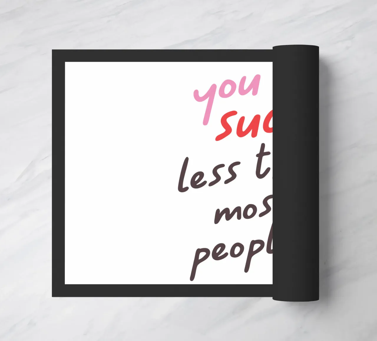 You suck less than most people! zerbino da edsonramosart