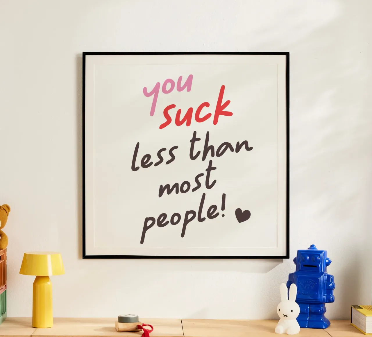 You suck less than most people! carta hahnemühle da edsonramosart