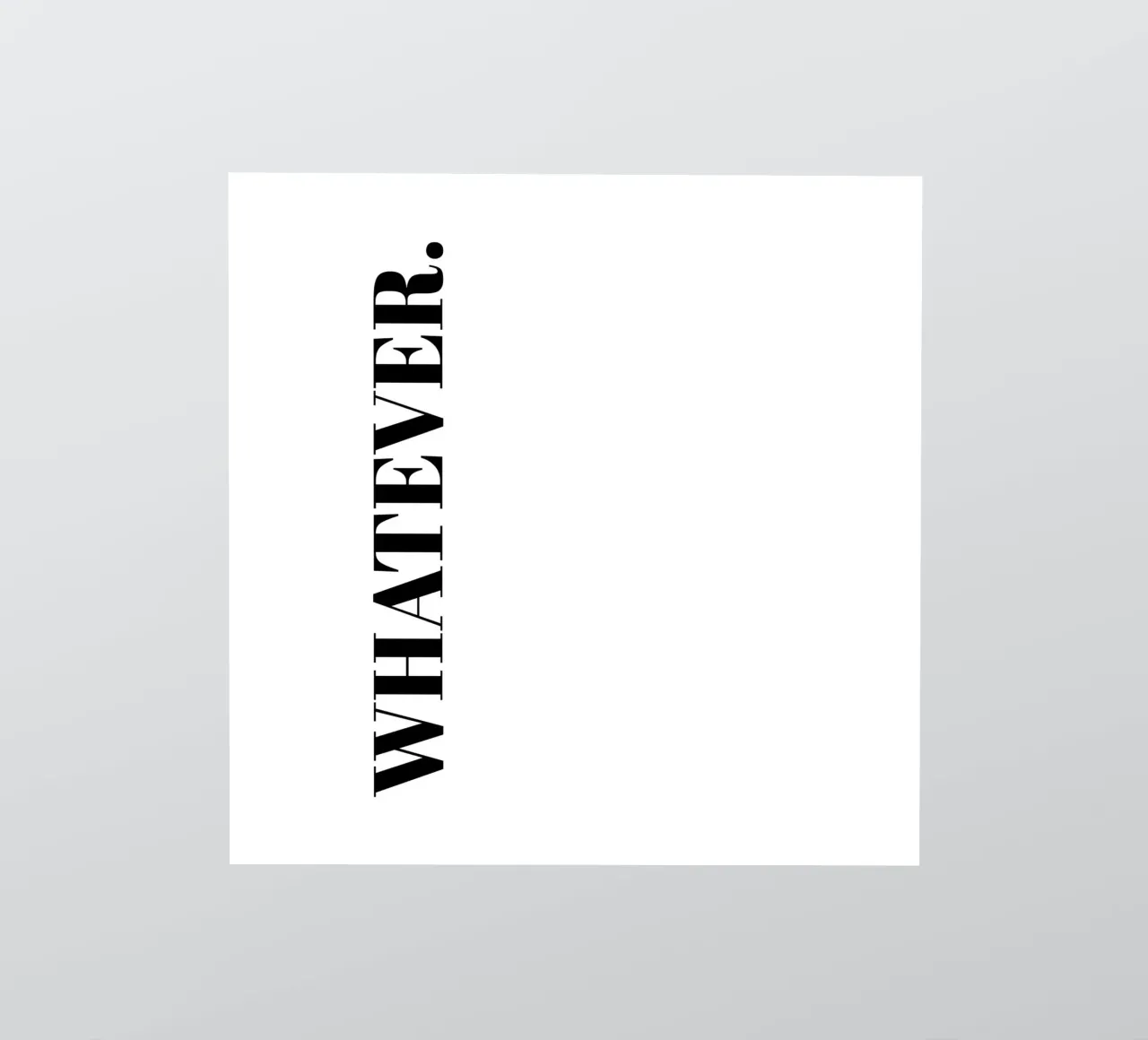 Whatever sticker by Paigaam Studio