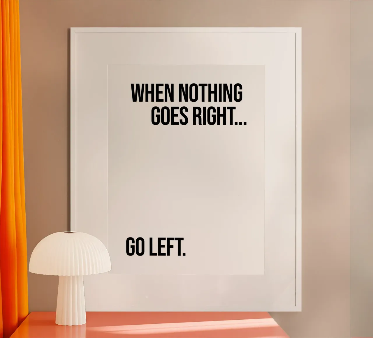 Quando niente va bene, vai a sinistra, citazione divertente poster da Paigaam Studio