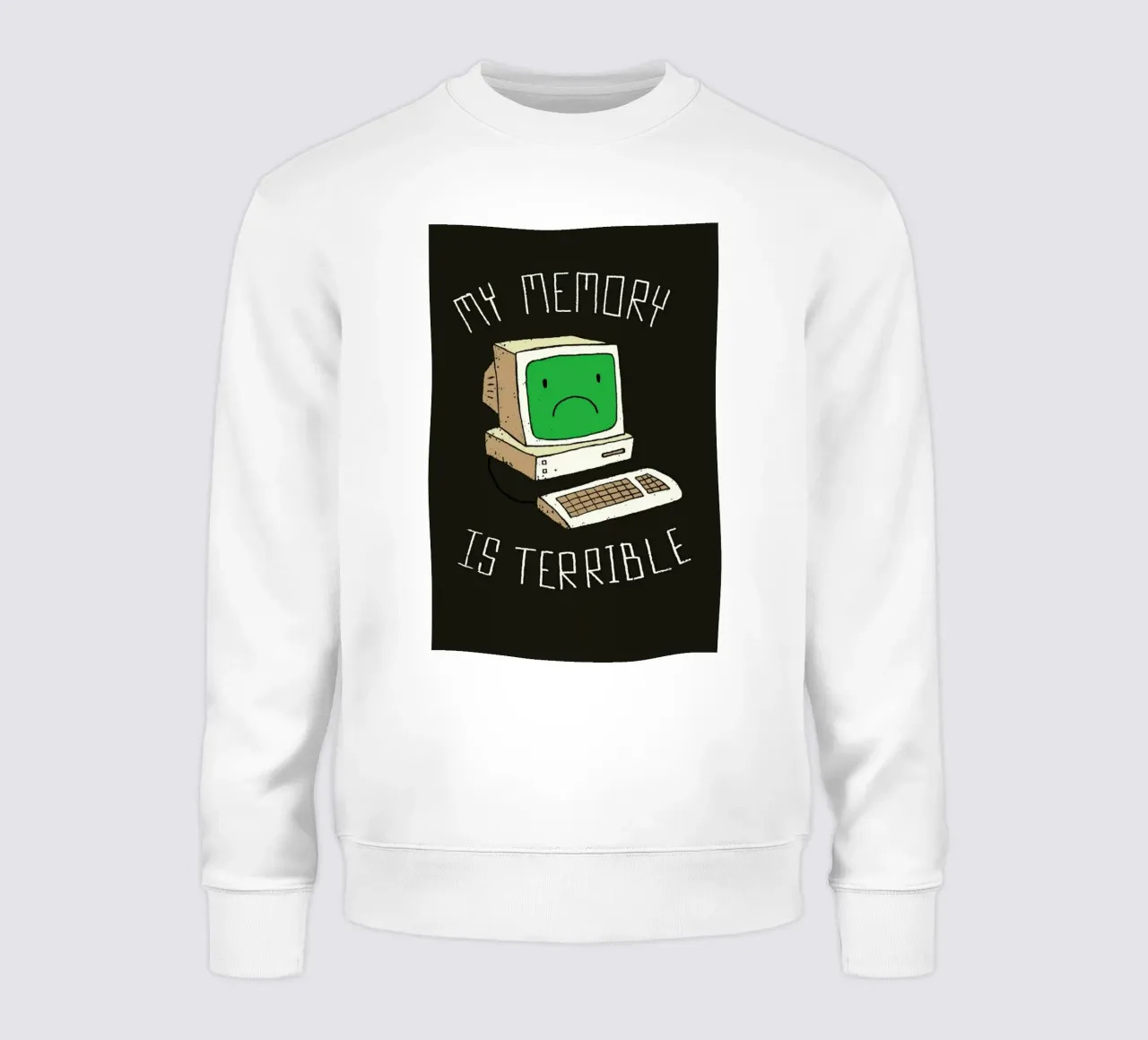 My Memory Is Terrible Sweatshirt von DinoMike