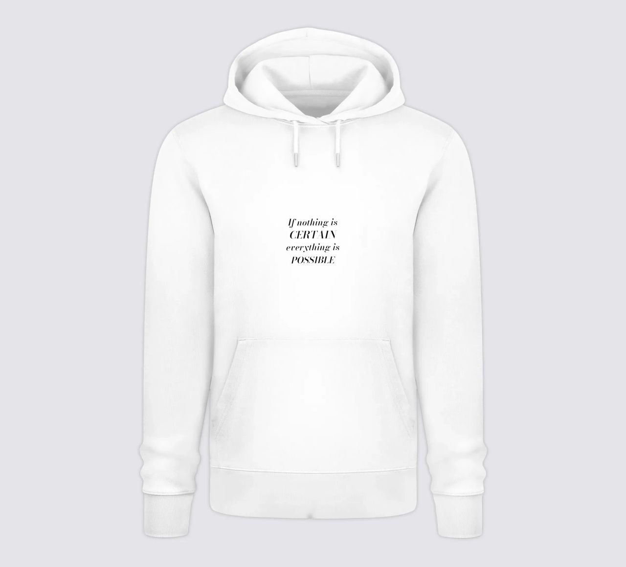 If nothing is certain, everything is possible felpa con cappuccio da Magnific