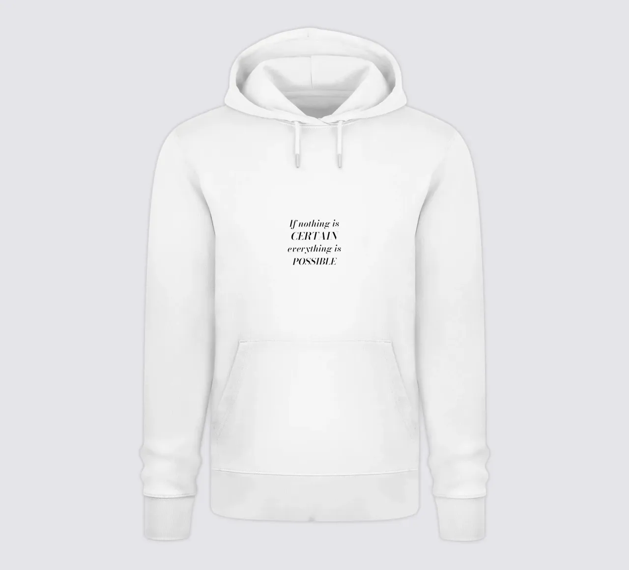 If nothing is certain, everything is possible felpa con cappuccio da Magnific