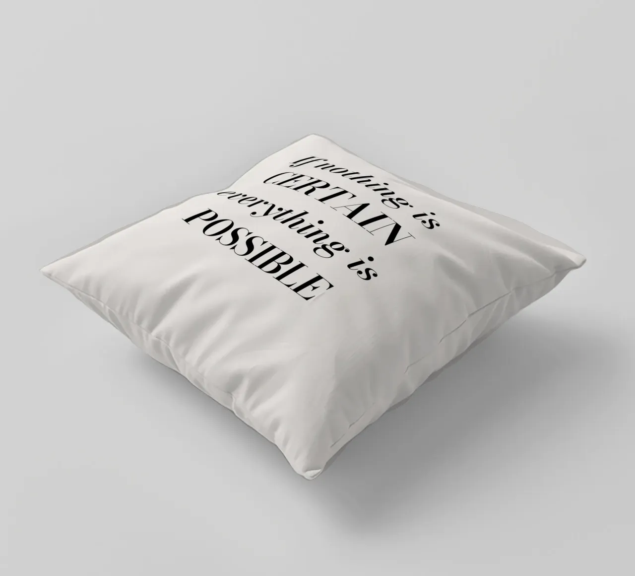 If nothing is certain, everything is possible cuscino da Magnific