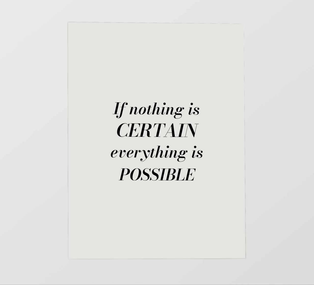 If nothing is certain, everything is possible pellicola backlit da Magnific