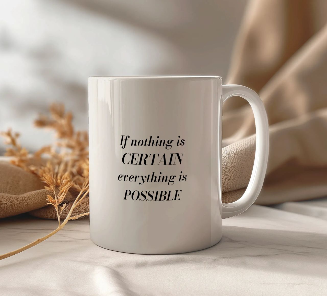 If nothing is certain, everything is possible tazza in ceramica da Magnific