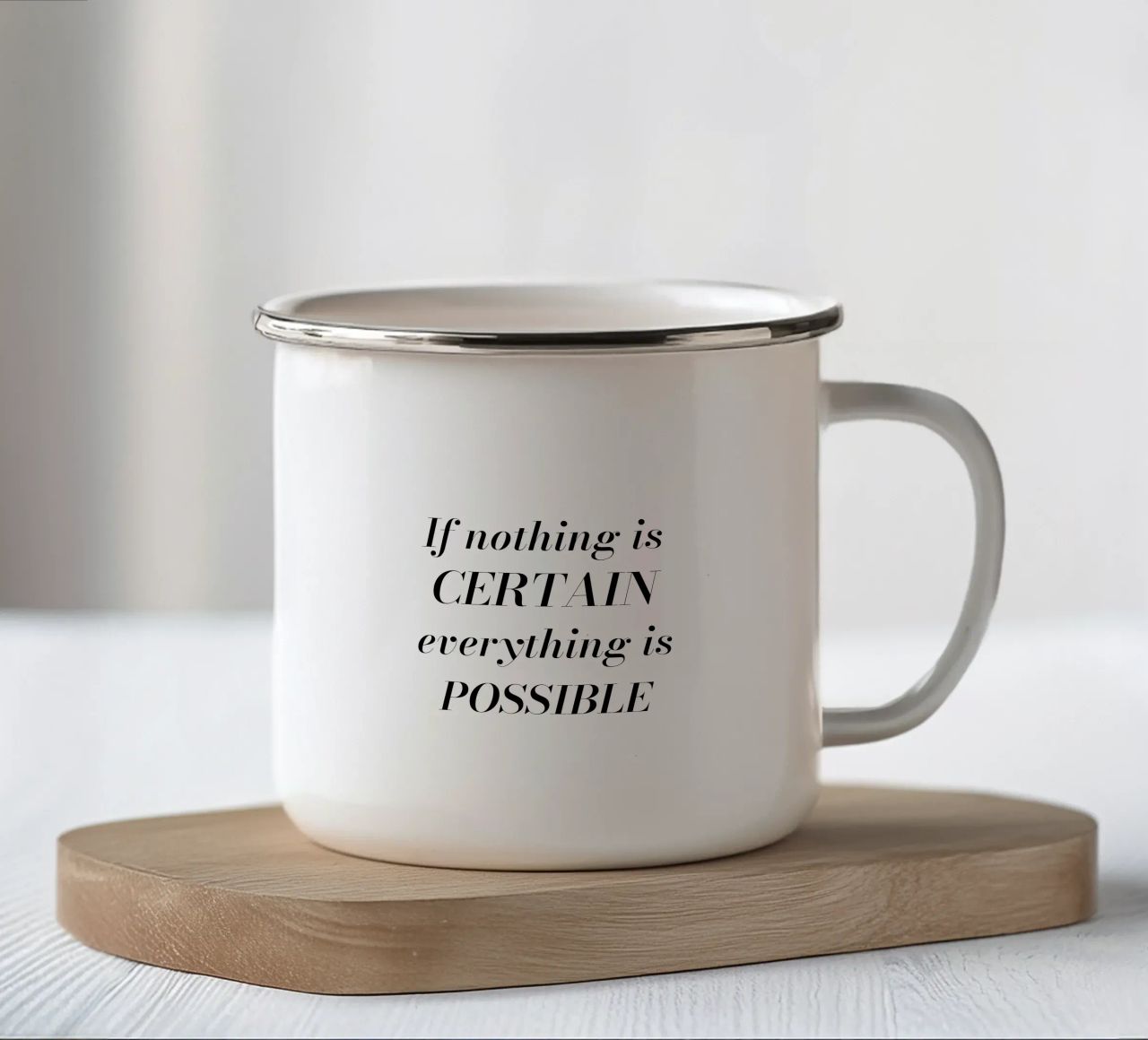 If nothing is certain, everything is possible tazza in smalto da Magnific