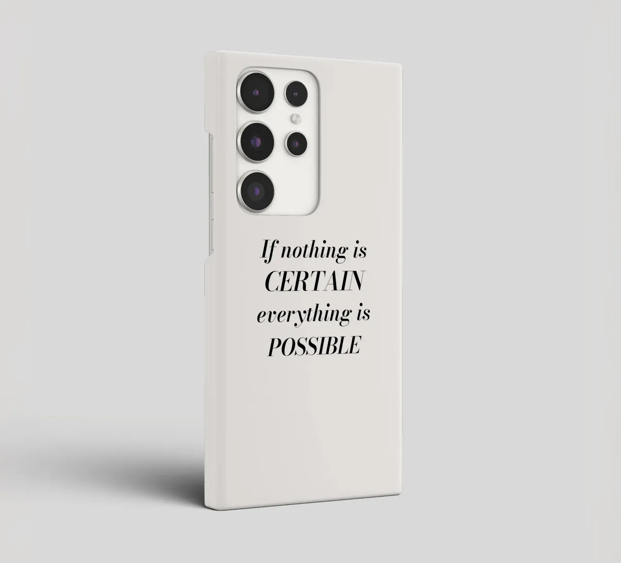 If nothing is certain, everything is possible cover samsung da Magnific