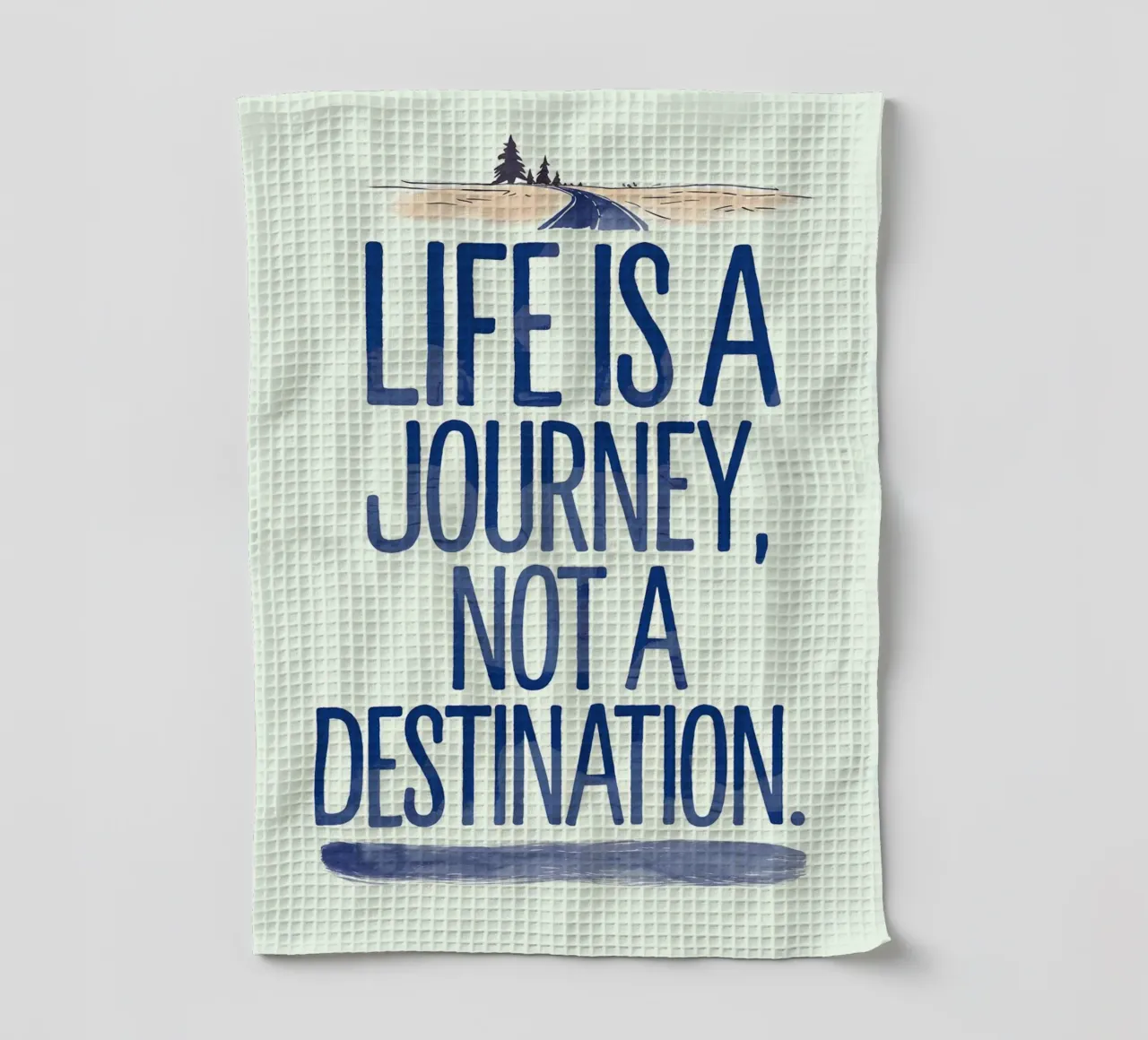 La vie est un voyage, pas une destination torchon de logic