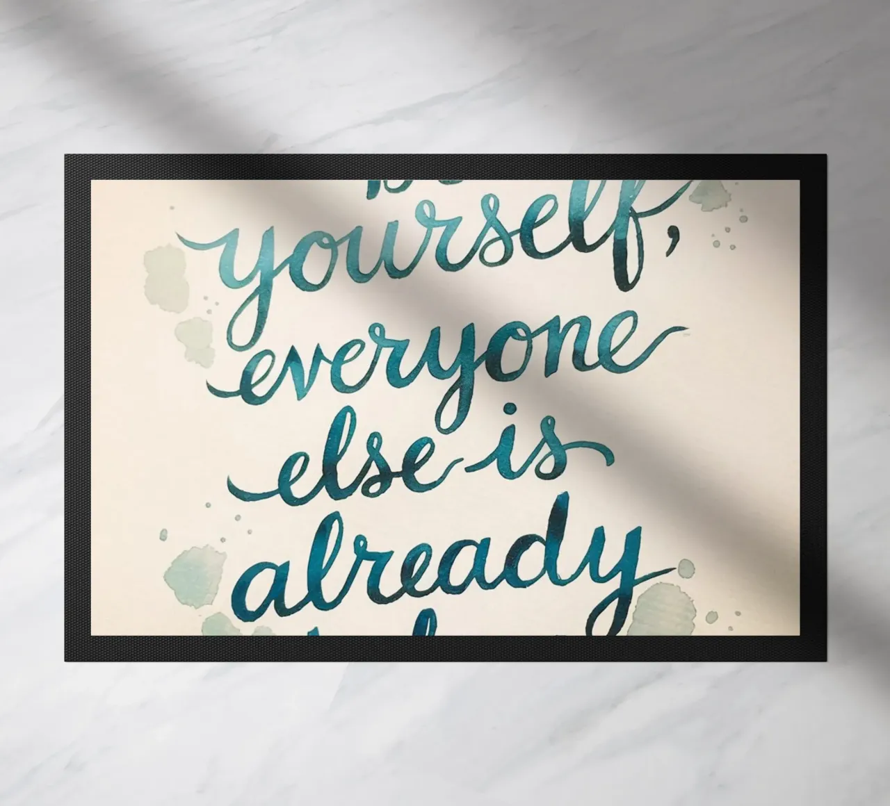Be yourself, everyone else is already taken doormat by logic
