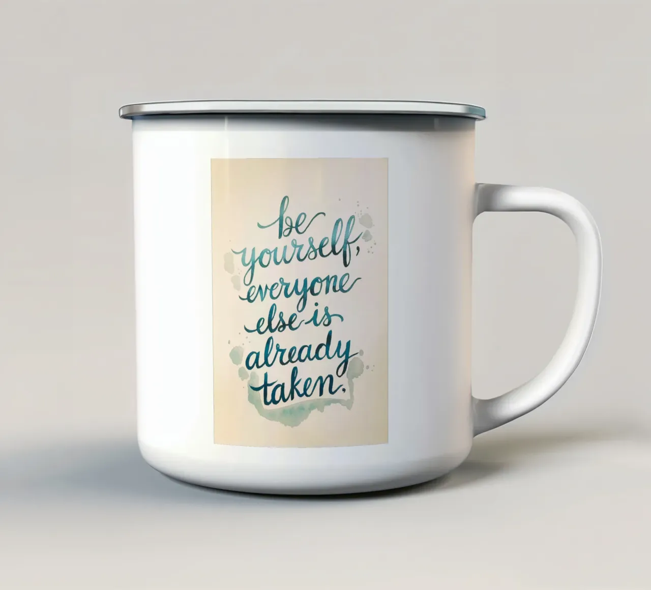 Be yourself, everyone else is already taken enamel mug by logic