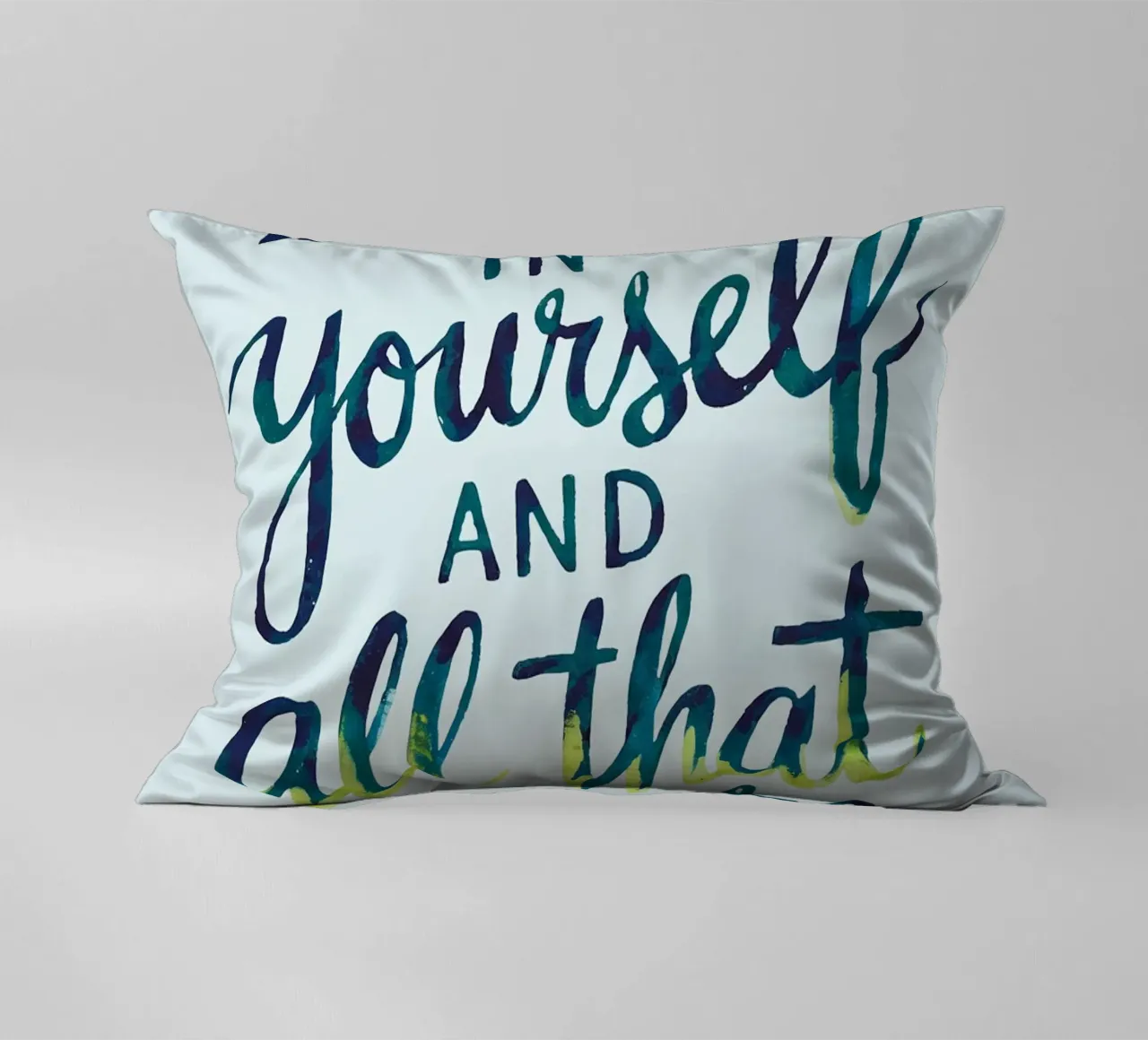 Believe in yourself and all that you are decorative cushion by logic