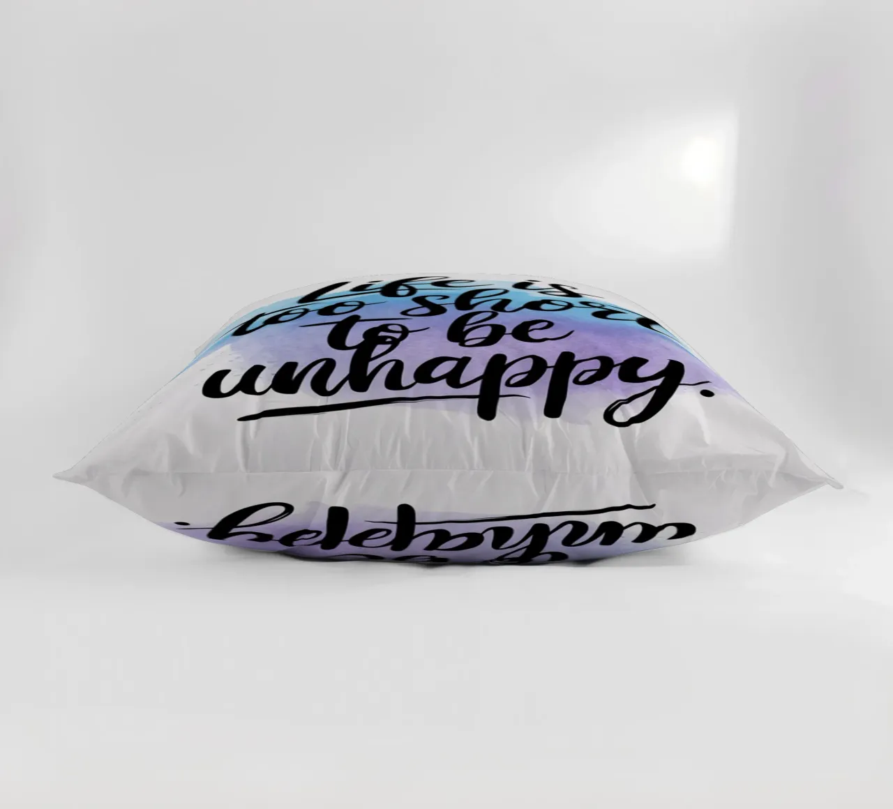 Life is too short to be unhappy. decorative cushion by logic
