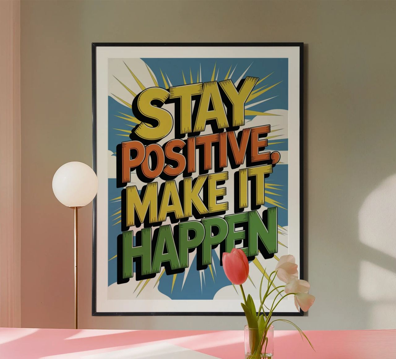 BLIJF POSITIEF. LAAT HET GEBEUREN. poster van logic