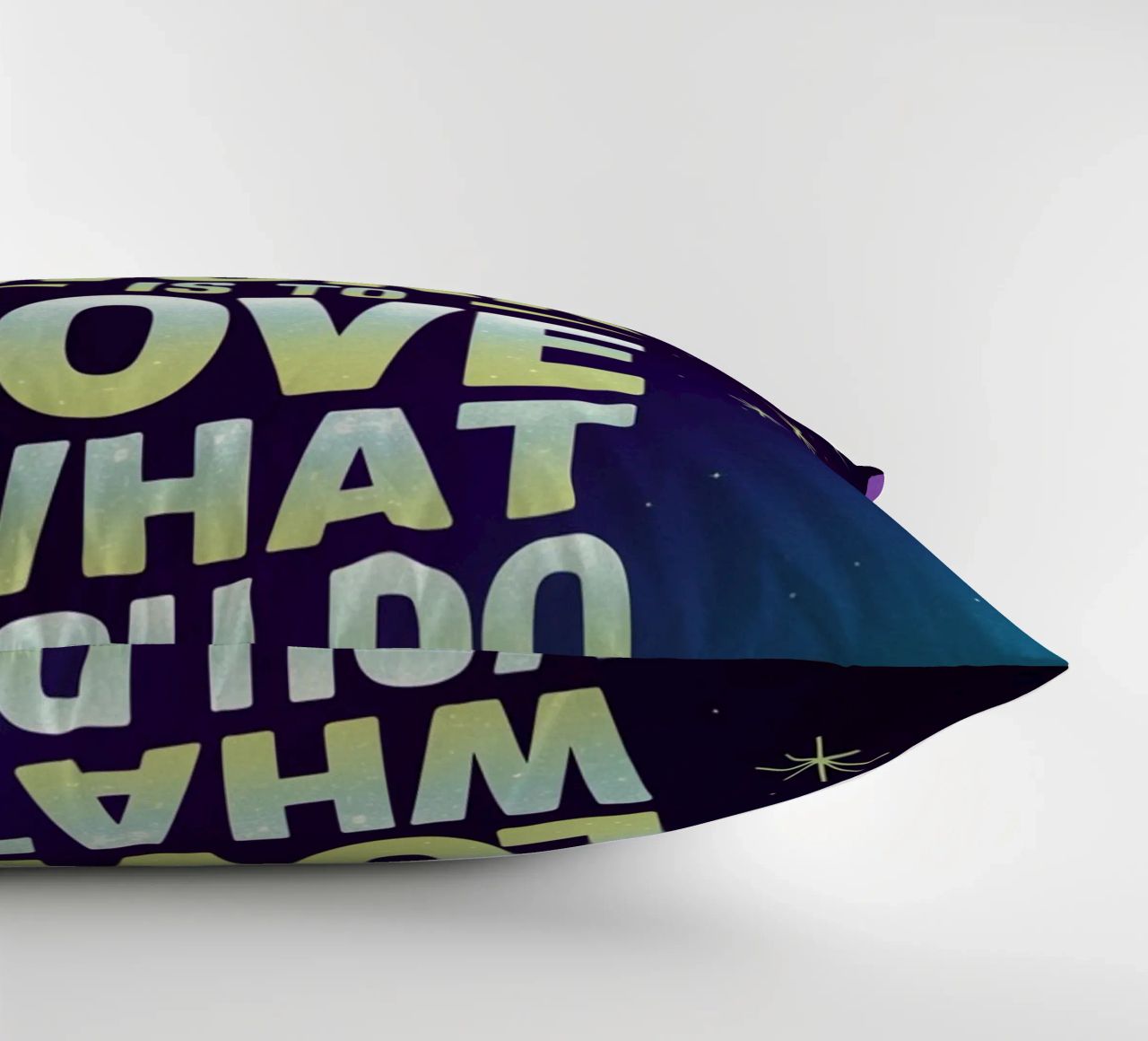 The only way to do great work is to love what you do. decorative cushion by logic