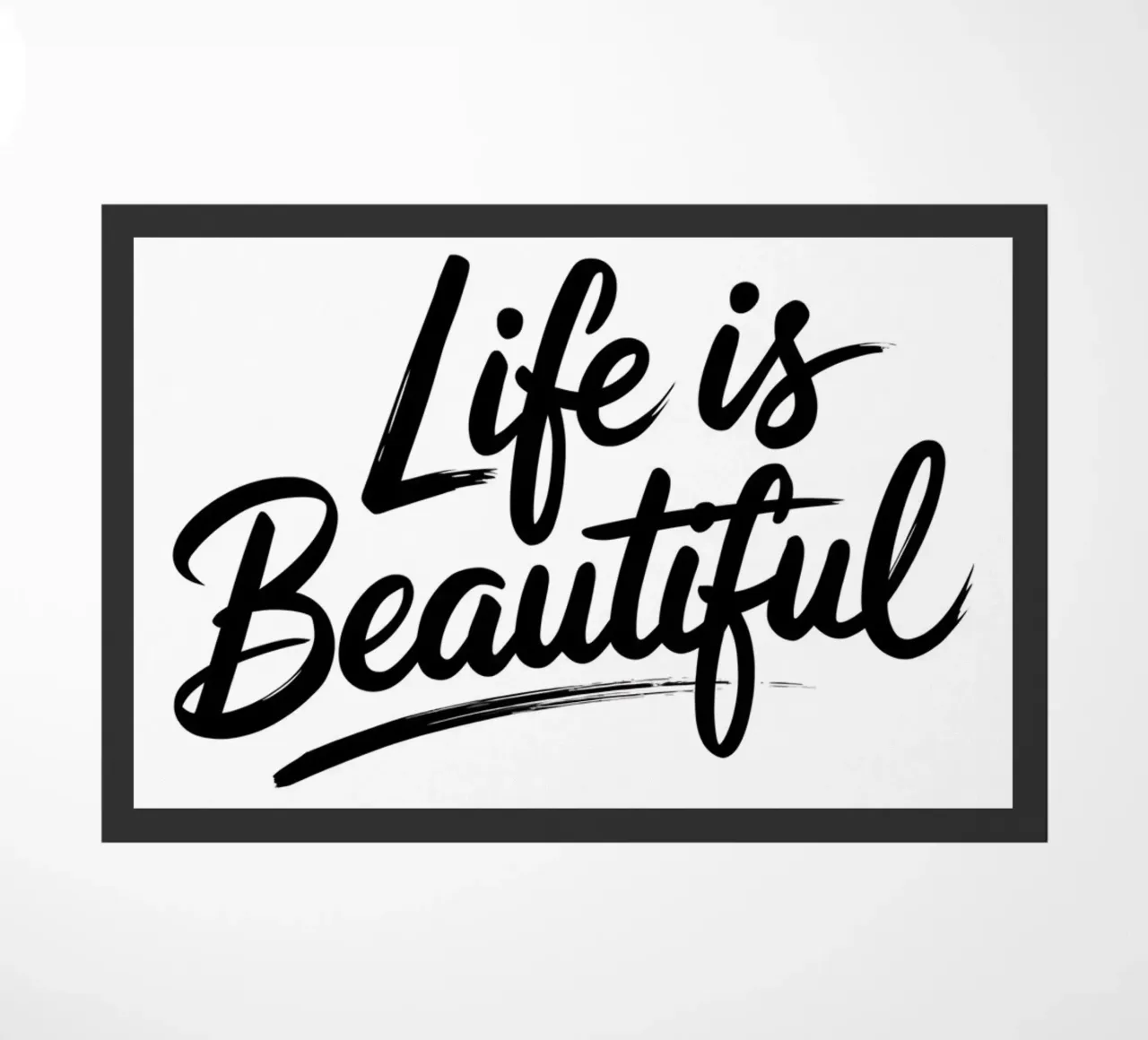 Life is beautiful doormat by logic
