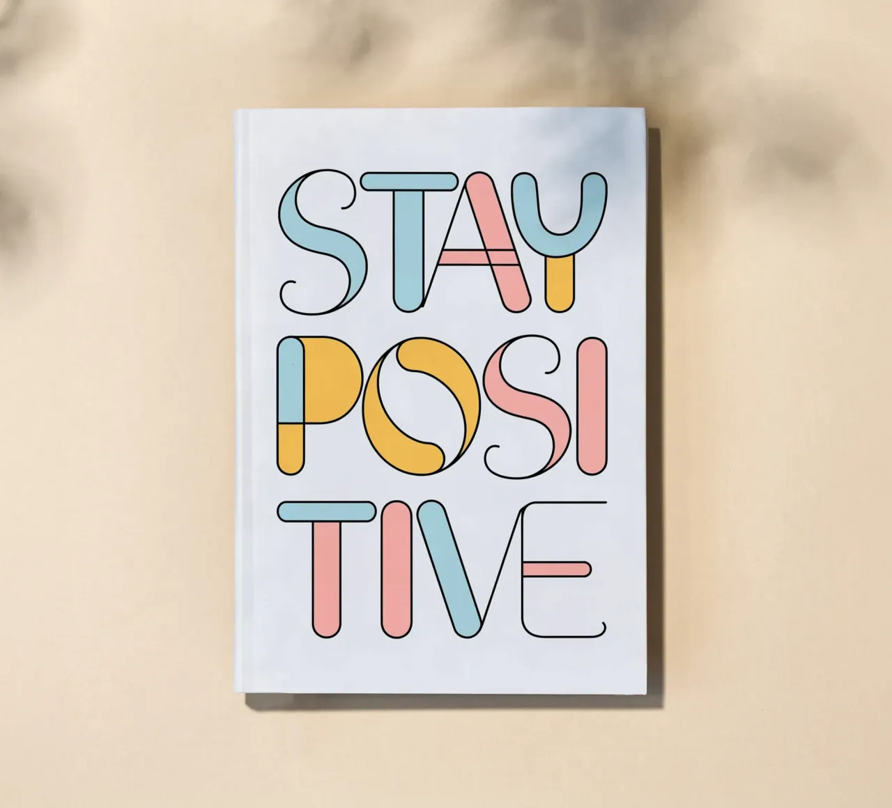 STAY POSITIVE notebook by logic