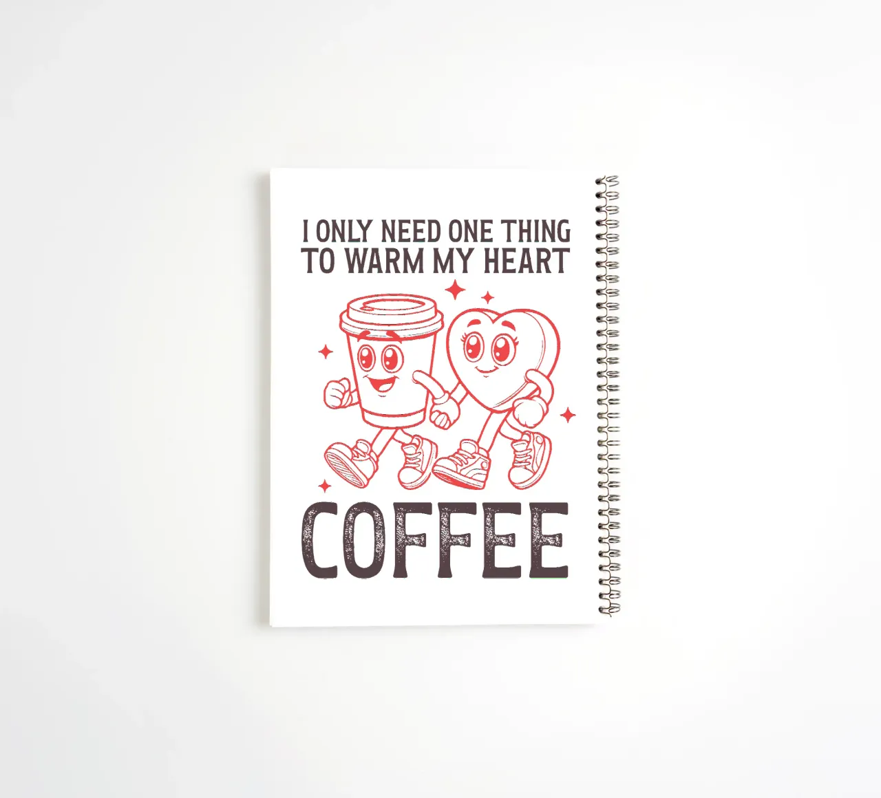 I only need one thing to warm my heart, coffee. spiral notebook by edsonramosart