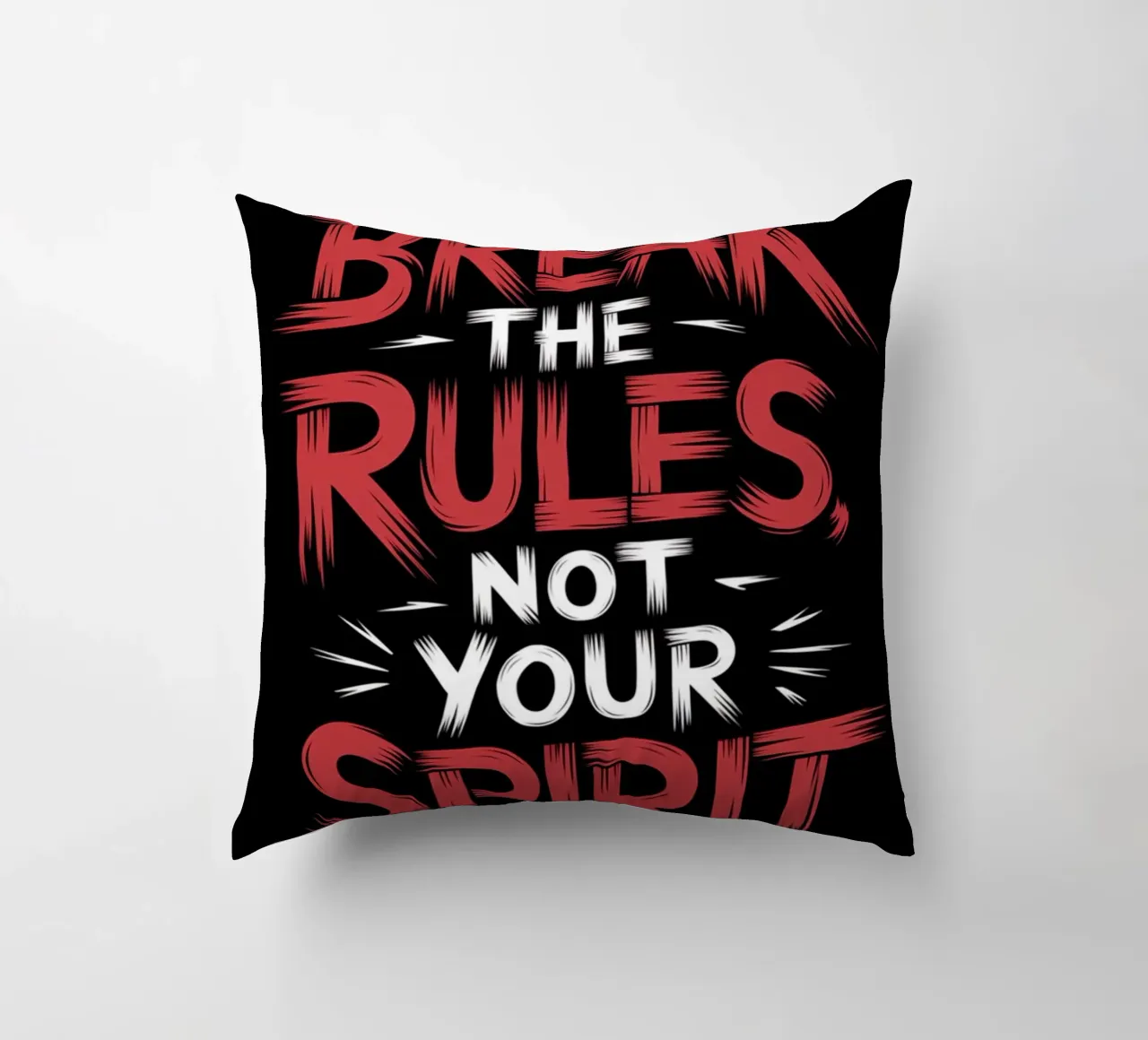 BREAK THE RULES, NOT YOUR SPIRIT decorative cushion by logic